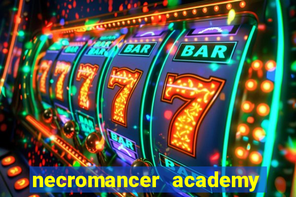 necromancer academy and the genius summoner 52